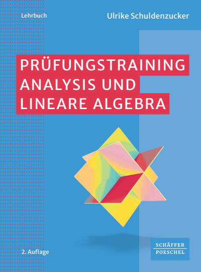Cover des Buchs: Prüfungstraining Analysis und Lineare Algebra