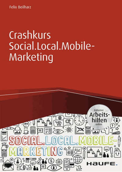 Cover des Buchs: Crashkurs Social.Local.Mobile-Marketing - inkl. Arbeitshilfen online