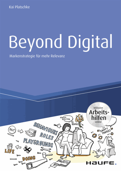 Cover des Buchs: Beyond Digital: Markenstrategie für mehr Relevanz - inkl. Arbeitshilfen online