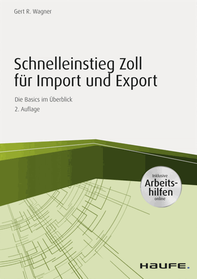 Cover des Buchs: Schnelleinstieg Zoll für Import und Export - inkl. Arbeitshilfen online