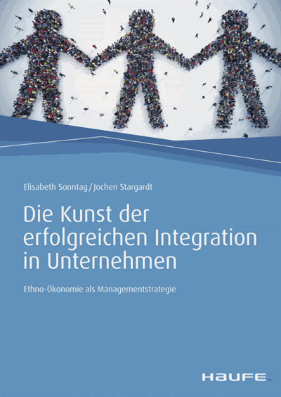 Cover of book: Die Kunst der erfolgreichen Integration in Unternehmen