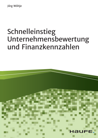 Cover des Buchs: Schnelleinstieg Unternehmensbewertung und Finanzkennzahlen