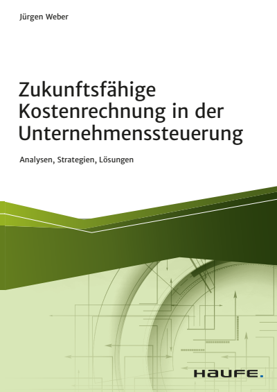 Cover des Buchs: Zukunftsfähige Kostenrechnung in der Unternehmenssteuerung