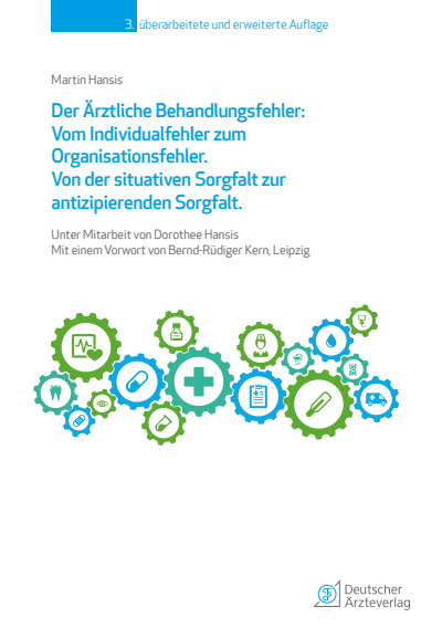 Cover des Buchs: Der Ärztliche Behandlungsfehler: Vom Individualfehler zum Organisationsfehler