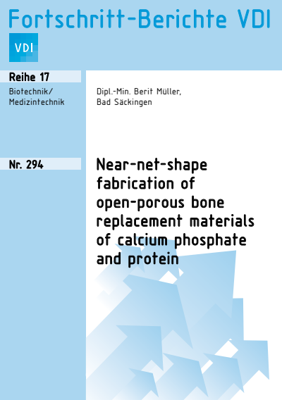 Cover des Buchs: Near-net-shape fabrication of open-porous bone replacement materials of calcium phosphate and protein