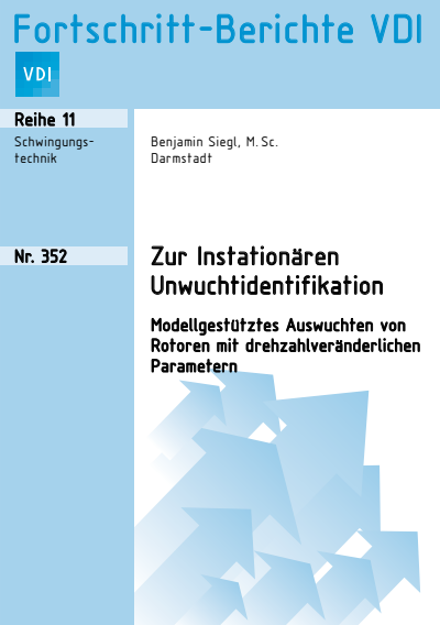 Cover of book: Zur Instationären Unwuchtidentifikation Modellgestütztes Auswuchten von Rotoren mit drehzahlveränderlichen Parametern