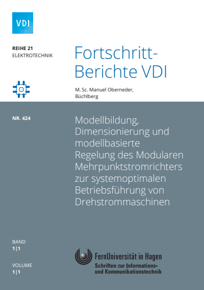 Cover of book: Modellbildung, Dimensionierung und modellbasierte Regelung des Modularen Mehrpunktstromrichters zur systemoptimalen Betriebsführung von Drehstrommaschinen