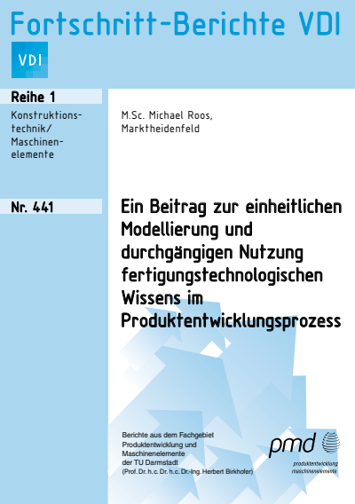 Cover of book: Ein Beitrag zur einheitlichen Modellierung und durchgängigen Nutzung fertigungstechnologischen Wissens im Produktentwicklungsprozess