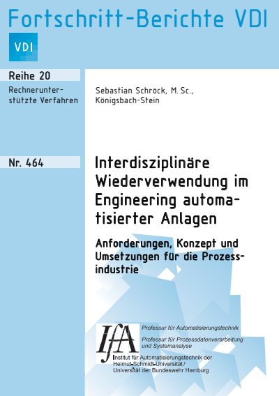 Cover of book: Interdisziplinäre Wiederverwendung im Engineering automatisierter Anlagen – Anforderungen, Konzept und Umsetzungen für die Prozessindustrie