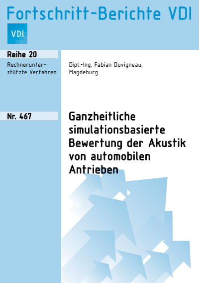 Cover of book: Ganzheitliche simulationsbasierte Bewertung der Akustik von automobilen Antrieben