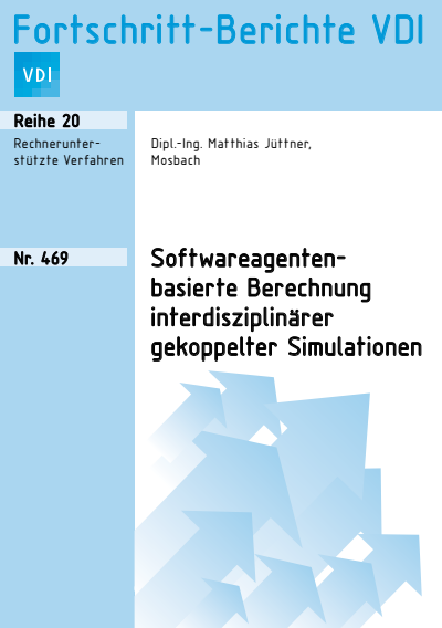 Cover of book: Softwareagenten-basierte Berechnung interdisziplinärer gekoppelter Simulation