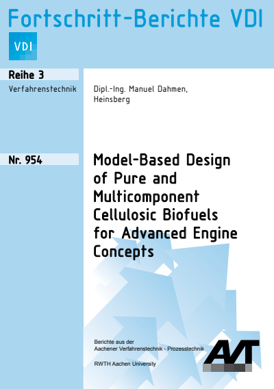 Cover des Buchs: Model-Based Design of Pure and Multicomponent Cellulosic Biofuels for Advanced Engine Concepts