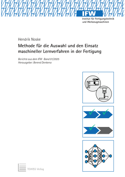 Cover of book: Methode für die Auswahl und den Einsatz maschineller Lernverfahren in der Fertigung