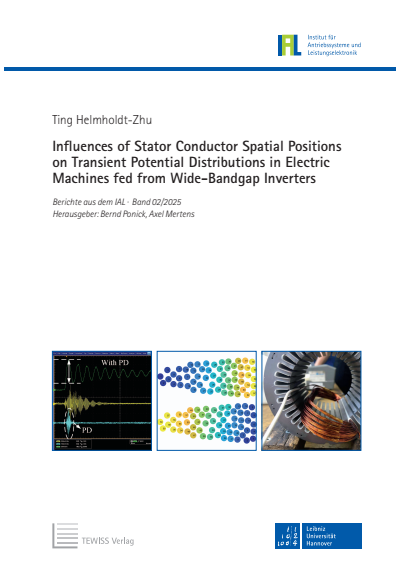 Cover des Buchs: Influences of Stator Conductor Spatial Positions on Transient Potential Distributions in Electric Machines fed from Wide-Bandgap Inverters