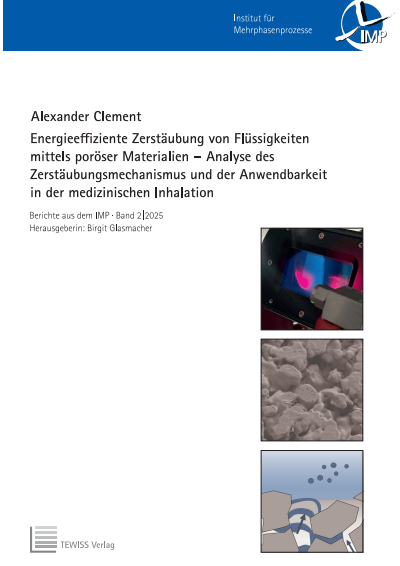 Cover des Buchs: Energieeffiziente Zerstäubung von Flüssigkeiten mittels poröser Materialien − Analyse des Zerstäubungsmechanismus und der Anwendbarkeit in der medizinischen Inhalation