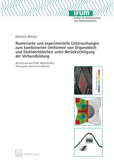 Cover des Buchs: Numerische und experimentelle Untersuchungen zum kombinierten Umformen von Organoblech und Stahldeckblechen unter Berücksichtigung der Verbundbildung