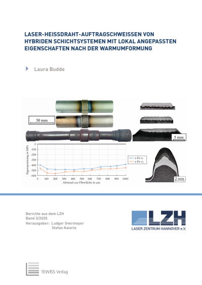 Cover of book: Laser-Heißdraht-Auftragschweißen von hybriden Schichtsystemen mit lokal angepassten Eigenschaften nach der Warmumformung