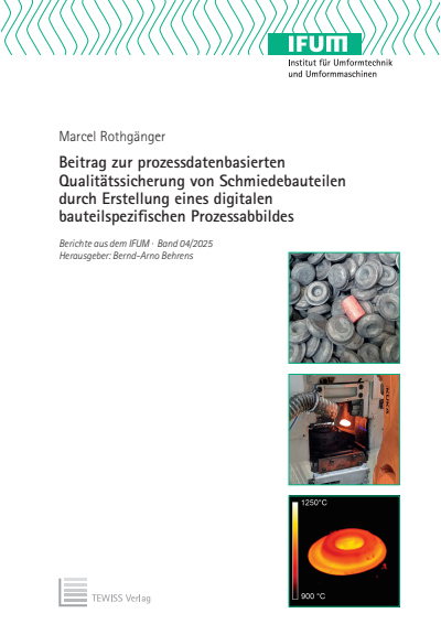 Cover des Buchs: Beitrag zur prozessdatenbasierten Qualitätssicherung von Schmiedebauteilen durch Erstellung eines digitalen bauteilspezifischen Prozessabbildes
