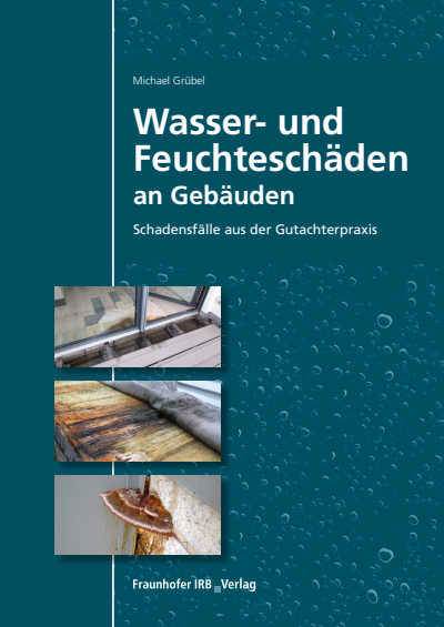 Cover des Buchs: Wasser- und Feuchteschäden an Gebäuden.