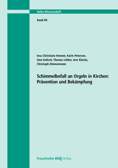 Cover of book: Schimmelbefall an Orgeln in Kirchen: Prävention und Bekämpfung