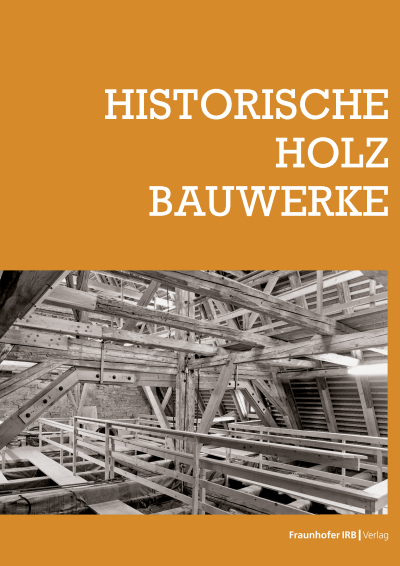 Cover des Buchs: Historische Holzbauwerke.