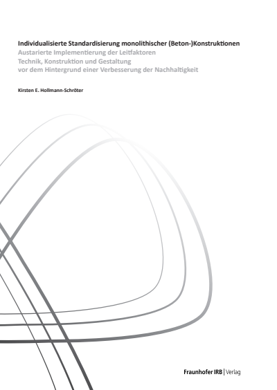 Cover of book: Individualisierte Standardisierung monolithischer (Beton-)Konstruktionen