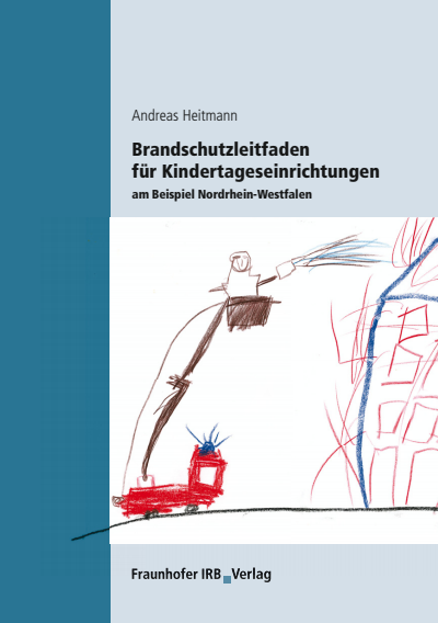 Cover des Buchs: Brandschutzleitfaden für Kindertageseinrichtungen am Beispiel Nordrhein-Westfalen.