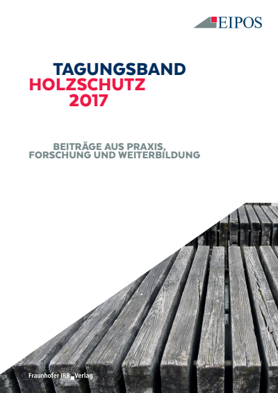Cover des Buchs: Tagungsband des EIPOS-Sachverständigentages Holzschutz 2017.