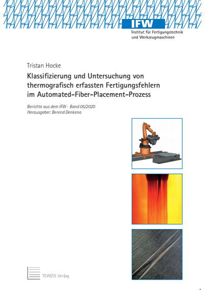 Cover of book: Klassifizierung und Untersuchung von thermografisch erfassten Fertigungsfehlern im Automated-Fiber-Placement-Prozess