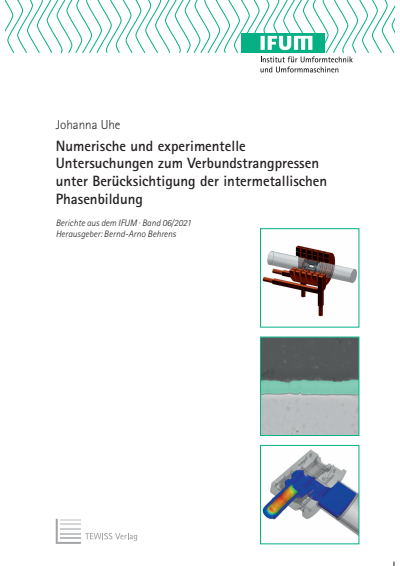 Cover des Buchs: Numerische und experimentelle Untersuchungen zum Verbundstrangpressen unter Berücksichtigung der intermetallischen Phasenbildung