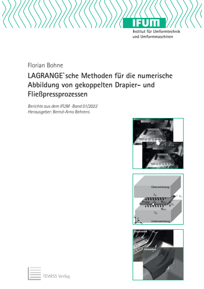 Cover des Buchs: LAGRANGE’sche Methoden für die numerische Abbildung von gekoppelten Drapier- und Fließpressprozessen