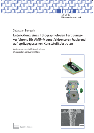 Cover of book: Entwicklung eines lithographiefreien Fertigungsverfahrens für AMR-Magnetfeldsensoren basierend auf spritzgegossenen Kunststoffsubstraten