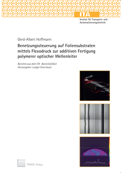 Cover of book: Benetzungssteuerung auf Foliensubstraten mittels Flexodruck zur additiven Fertigung polymerer optischer Wellenleiter