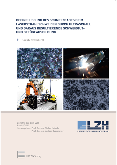 Cover des Buchs: Beeinflussung des Schmelzbades beim Laserstrahlschweißen durch Ultraschall und daraus resultierende Schweißgut- und Gefügeausbildung