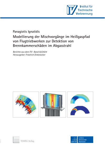 Cover of book: Modellierung der Mischvorgänge im Heißgaspfad von Flugtriebwerken zur Detektion von Brennkammerschäden im Abgasstrahl