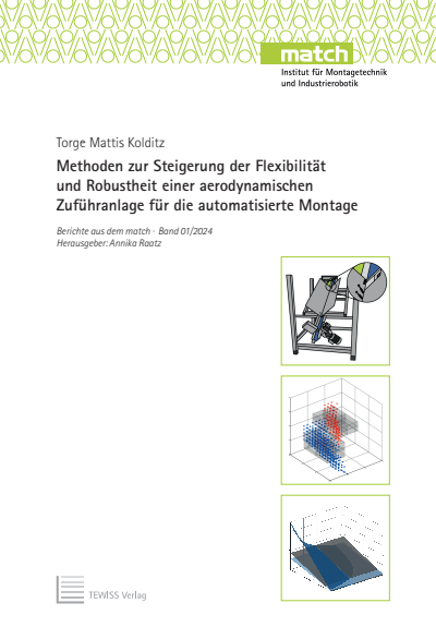 Cover of book: Methoden zur Steigerung der Flexibilität und Robustheit einer aerodynamischen Zuführanlage für die automatisierte Montage