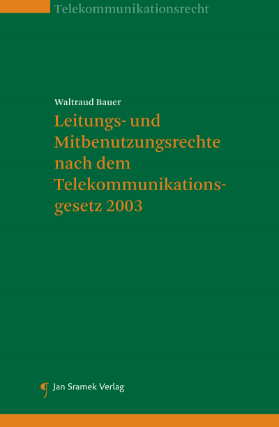 Cover of book: Leitungs- und Mitbenutzungsrechte nach dem Telekommunikationsgesetz 2003