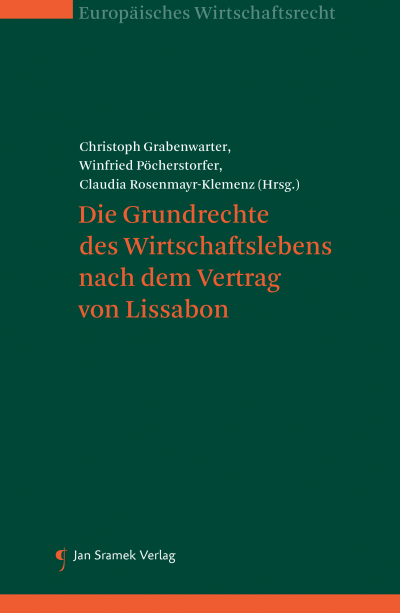 Cover des Buchs: Die Grundrechte des Wirtschaftslebens nach dem Vertrag von Lissabon