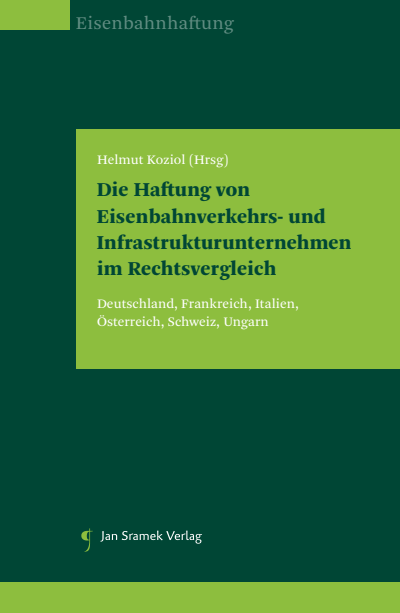 Cover des Buchs: Die Haftung von Eisenbahnverkehrs- und Infrastrukturunternehmen im Rechtsvergleich