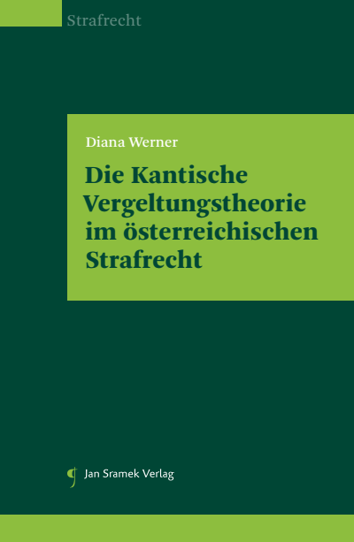 Cover des Buchs: Die Kantische Vergeltungstheorie im österreichischen Strafrecht