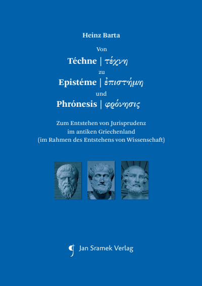 Cover of book: Von Téchne|τέχνη zu Epistéme|ὲπιστήμη und Phrónesis|φςόυηις