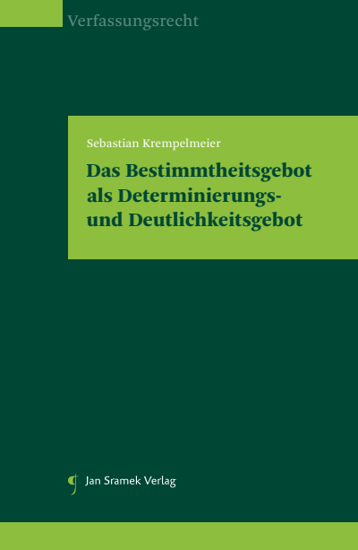 Cover des Buchs: Das Bestimmtheitsgebot als Determinierungs- und Deutlichkeitsgebot
