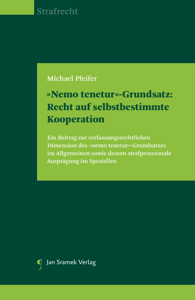 Cover des Buchs: »Nemo tenetur«-Grundsatz: Recht auf selbstbestimmte Kooperation