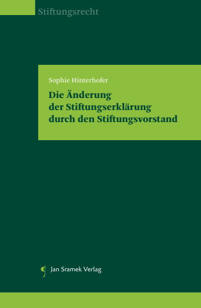 Cover des Buchs: Die Änderung der Stiftungserklärung durch den Stiftungsvorstand