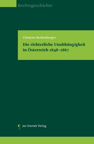Cover des Buchs: Die richterliche Unabhängigkeit in Österreich 1848–1867