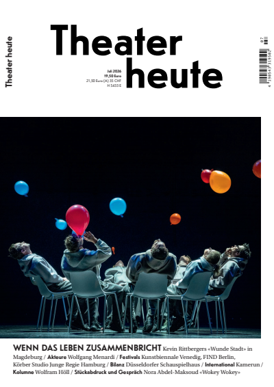 Cover der Ausgabe: Theater heute Jahrgang 67 (2026), Heft 7