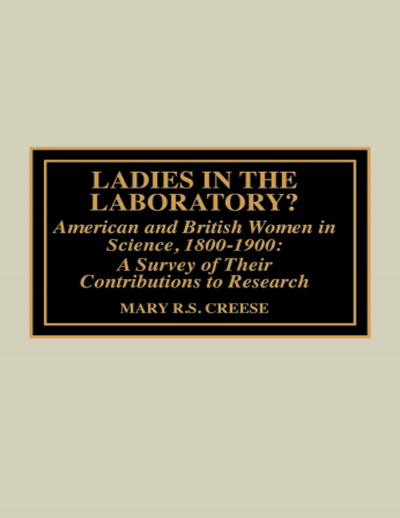 Cover of book: Ladies in the Laboratory? American and British Women in Science, 1800-1900