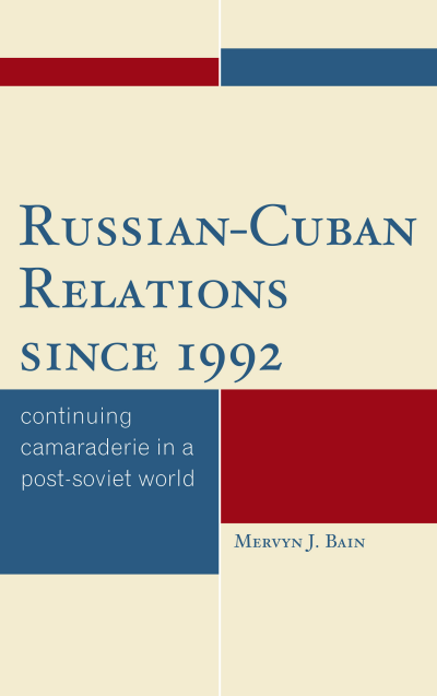 Cover of book: Russian-Cuban Relations Since 1992