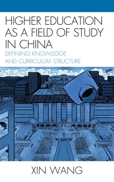 Cover of book: Higher Education As a Field of Study in China