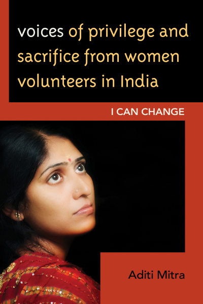 Cover of book: Voices of Privilege and Sacrifice from Women Volunteers in India